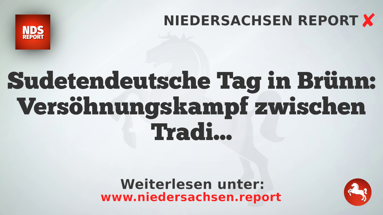 Sudetendeutsche Tag in Brünn: Versöhnungskampf zwischen Tradition und Politik