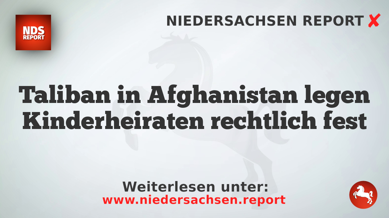 Taliban in Afghanistan legen Kinderheiraten rechtlich fest