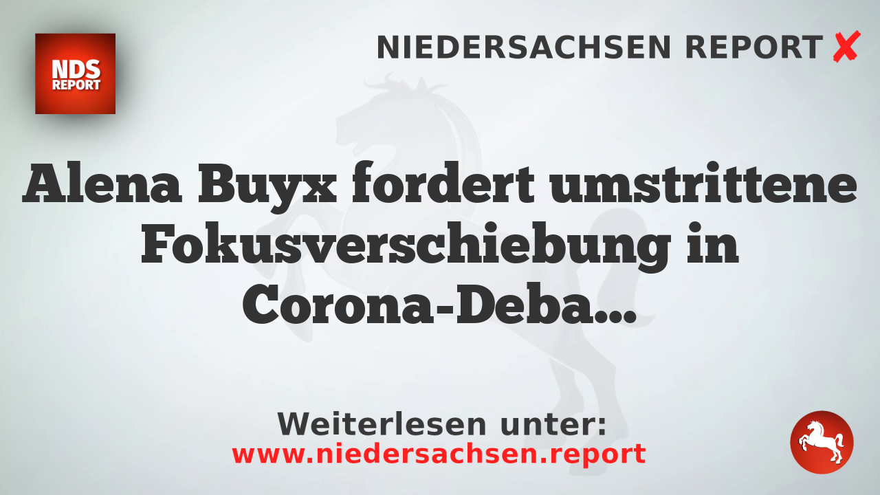 Alena Buyx fordert umstrittene Fokusverschiebung in Corona-Debatte