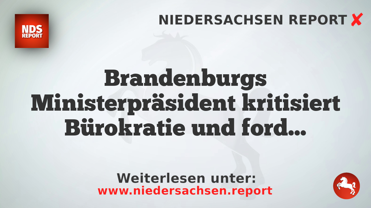 Brandenburgs Ministerpräsident kritisiert Bürokratie und fordert Wirtschaftswachstum