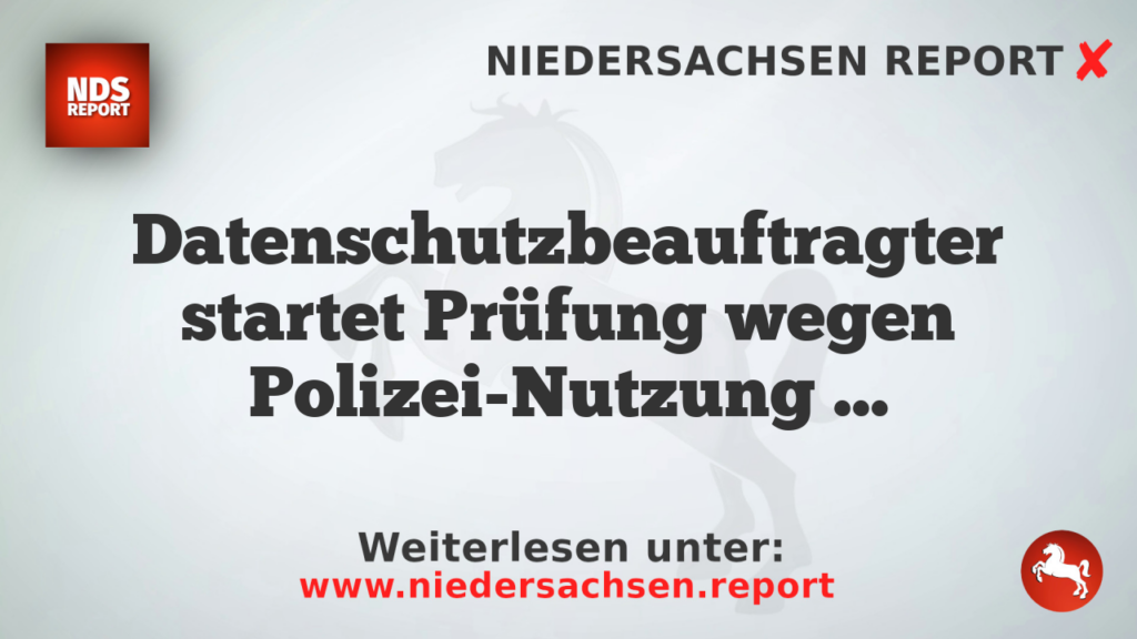 Datenschutzbeauftragter startet Prüfung wegen Polizei-Nutzung von kommerziellen Standortdaten