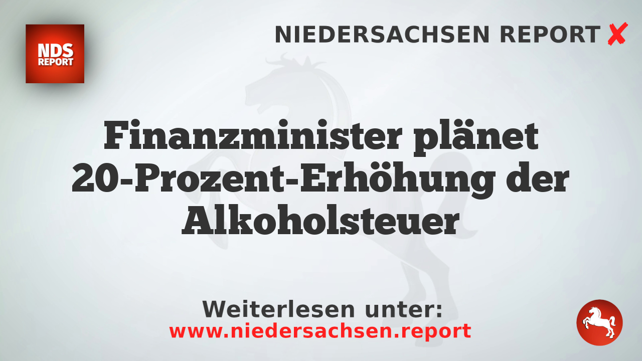 Finanzminister plänet 20-Prozent-Erhöhung der Alkoholsteuer