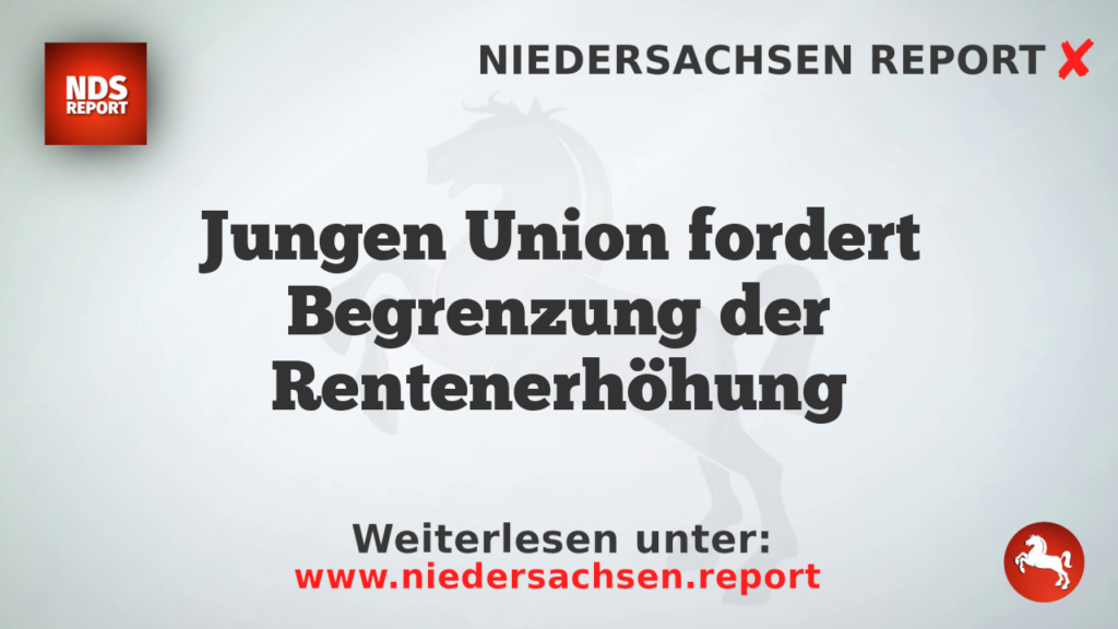 Jungen Union fordert Begrenzung der Rentenerhöhung