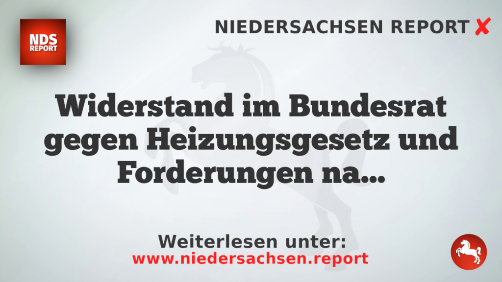 Widerstand im Bundesrat gegen Heizungsgesetz und Forderungen nach Verbot von Öl- und Gasheizungen