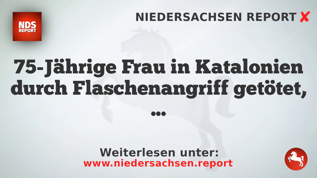 75-Jährige Frau in Katalonien durch Flaschenangriff getötet, Jugendlicher verhaftet
