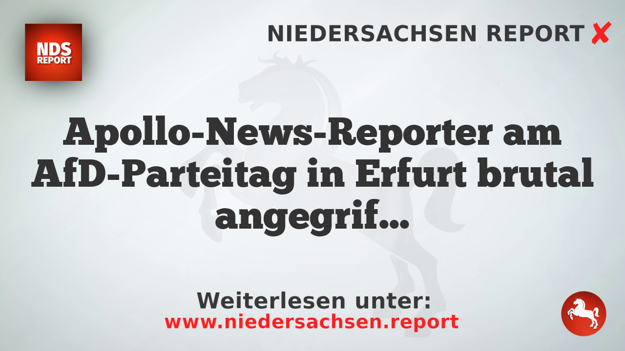 Apollo-News-Reporter am AfD-Parteitag in Erfurt brutal angegriffen