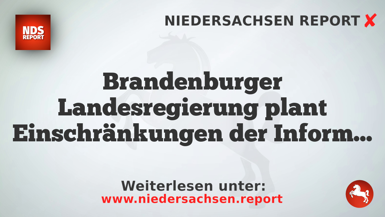 Brandenburger Landesregierung plant Einschränkungen der Informationsfreiheit
