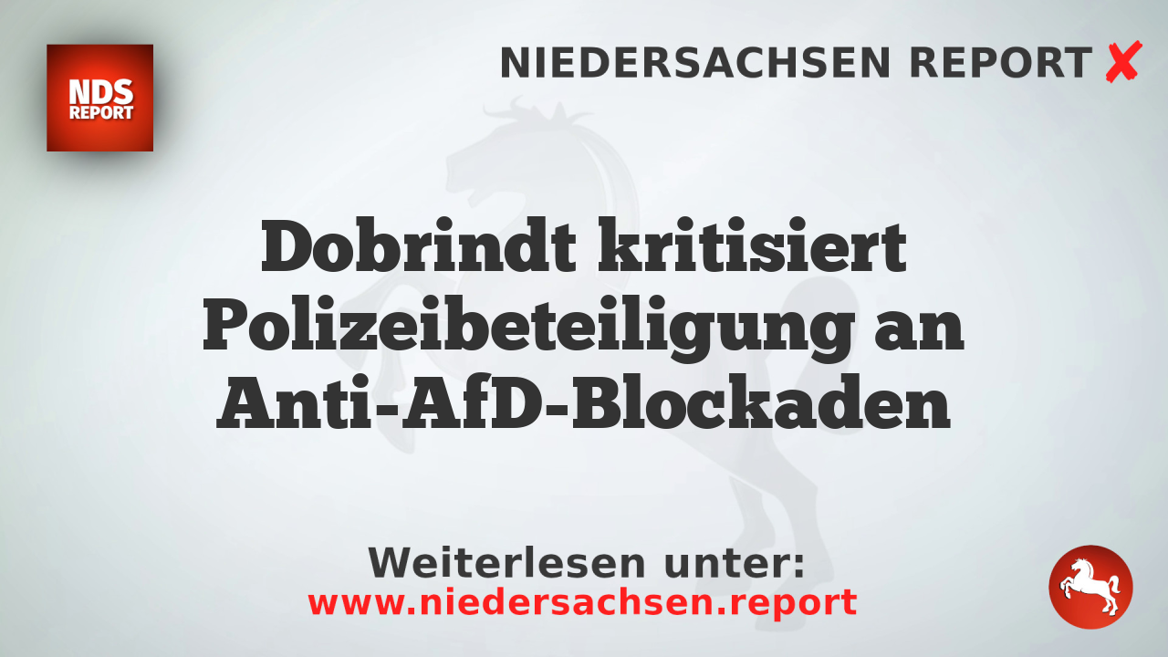 Dobrindt kritisiert Polizeibeteiligung an Anti-AfD-Blockaden