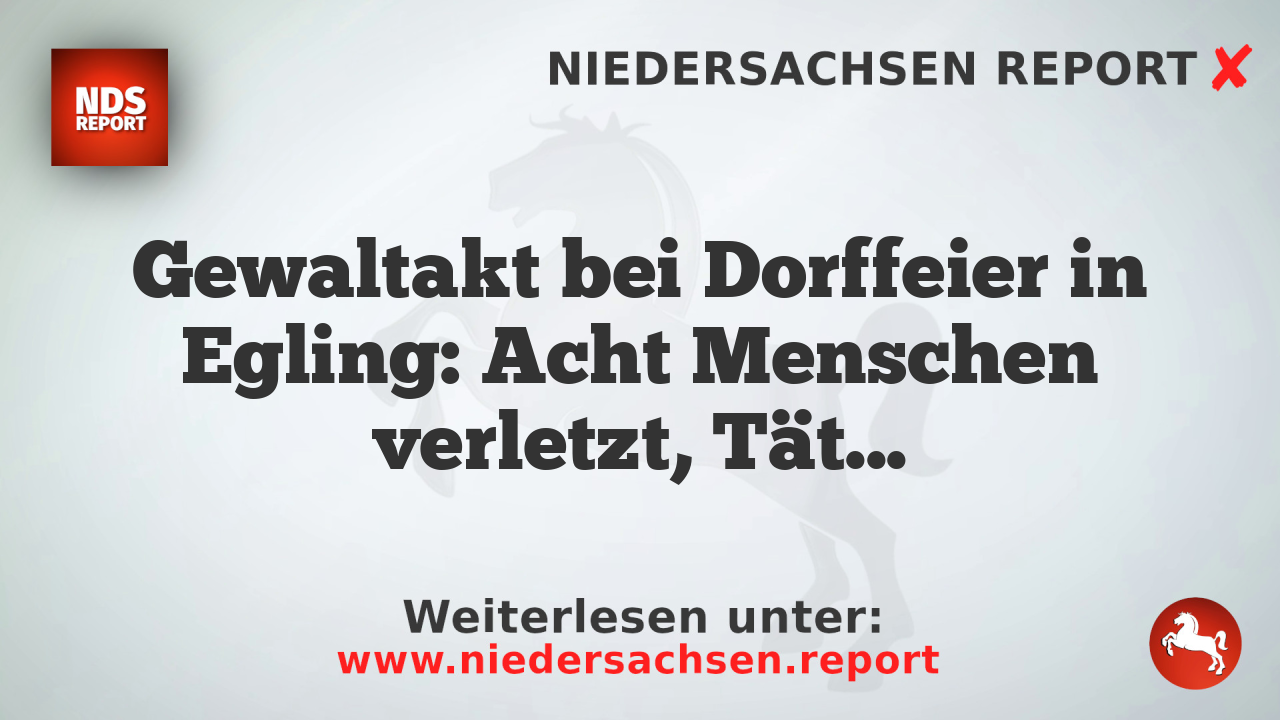 Gewaltakt bei Dorffeier in Egling: Acht Menschen verletzt, Täter flüchtig