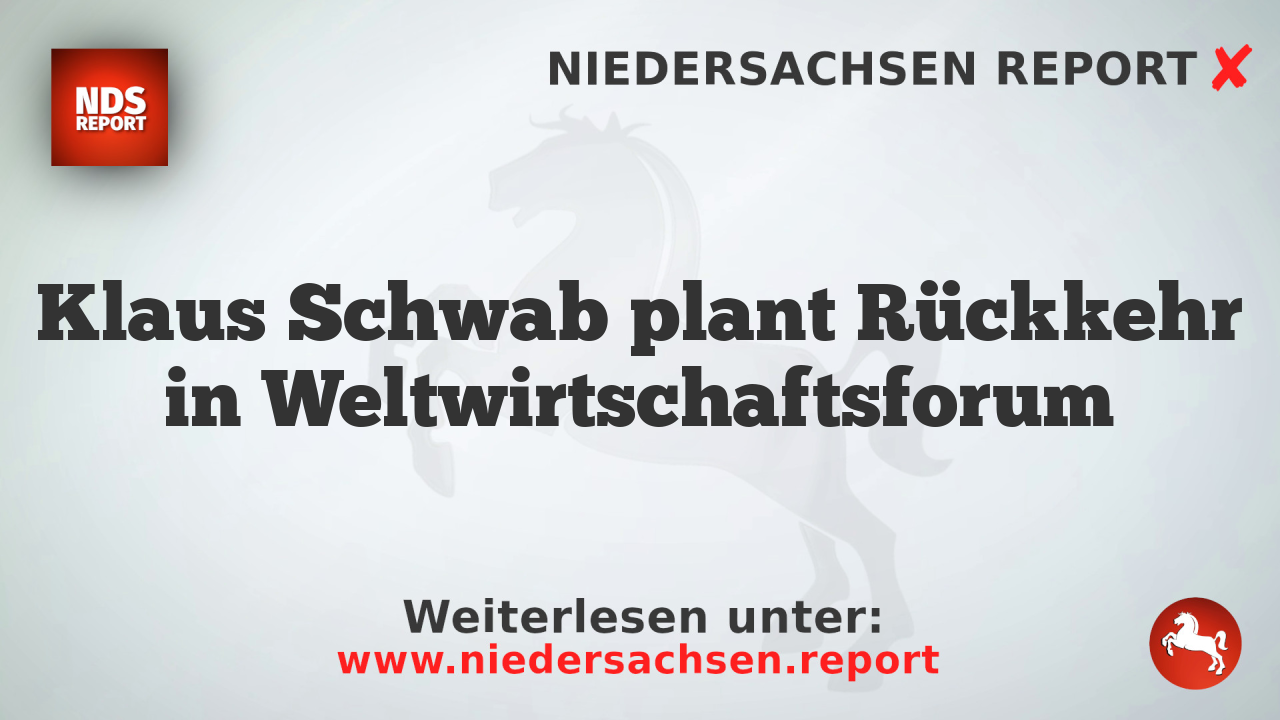Klaus Schwab plant Rückkehr in Weltwirtschaftsforum