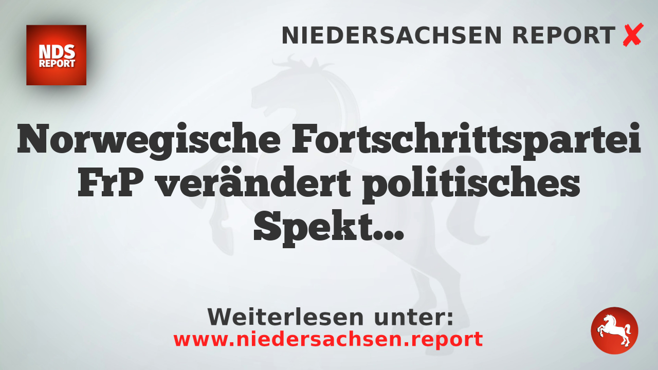 Norwegische Fortschrittspartei FrP verändert politisches Spektrum